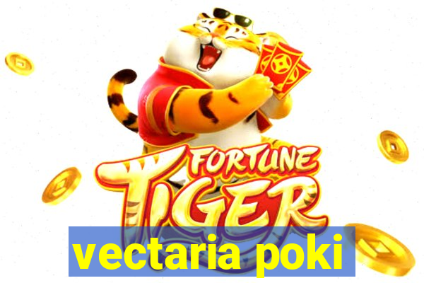 vectaria poki